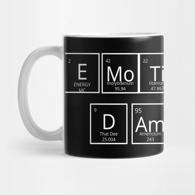 EMOTIONAL DAMAGE PERIODIC TABLE DESIGN by Fashion by Gail